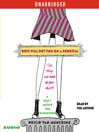 Boys Will Put You on a Pedestal (So They Can Look Up Your Skirt) (MP3): A Dad's Advice for Daughters